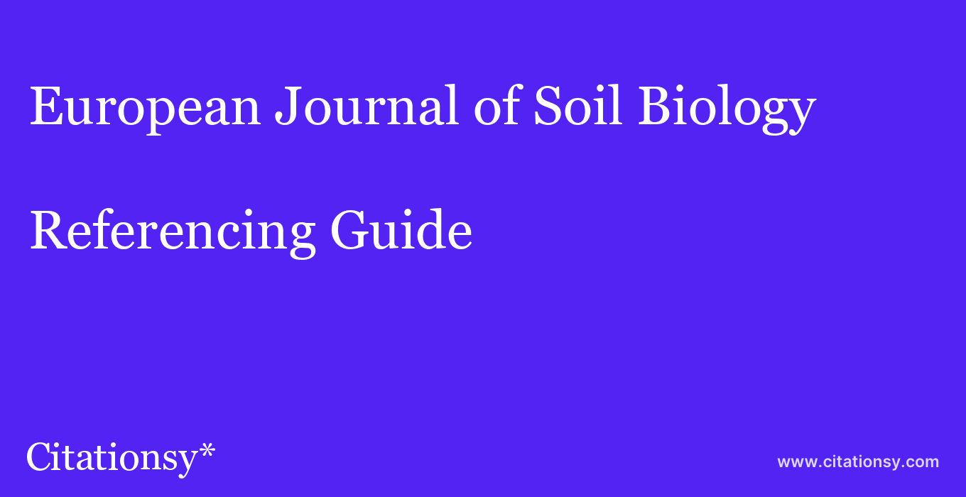 cite European Journal of Soil Biology  — Referencing Guide